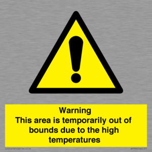 Warning This area is temporarily out of bounds due to the high temperatures